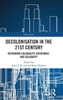 Cover: Decolonisation in the 21st Century - Routledge