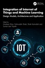 Cover: Integration of Internet of Things and Machine Learning - CRC Press
