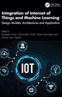 Cover: Integration of Internet of Things and Machine Learning - CRC Press