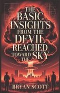 Cover: The Basic Insights from The Devil Reached Toward the Sky - Lulu.com