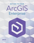 Abbildung von: Getting to Know ArcGIS Enterprise - Esri Press
