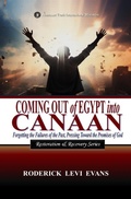 Cover: Coming Out of Egypt into Canaan: Forgetting the Failures of the Past, Pressing Toward the Promises of God - Abundant Truth Publishing