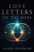 Cover: Love Letters to the Soul - Soul Publications
