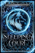 Cover: The Sleeping Court (The Changeling and the Wolf, #4) - Georgina Makalani
