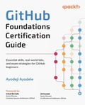 Cover: GitHub Foundations Certification Guide - Packt Publishing Limited