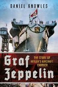 Enlarge image Cover: Graf Zeppelin - Fonthill Media Ltd