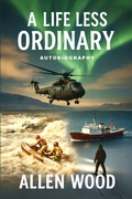 Cover: A Life Less Ordinary - UK Book Publishing
