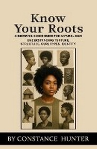 Abbildung von: Know Your Roots - Natural Hair Pro Academy