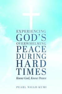 Abbildung von: Experiencing God's Overwhelming Peace During Hard Times - Books to Life Marketing