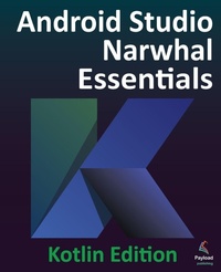 Abbildung von: Android Studio Narwhal Essentials - Kotlin Edition - Payload Media, Inc.