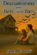 Cover: Dracumommy and Bess and The Bats - Ravenverse Publishing