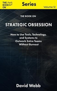 Abbildung von: The Book On Strategic Obsession - The Book On Publishing