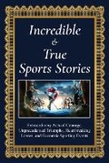 Cover: Incredible and True Sports Stories! - Pacific Trust Holdings NZ Ltd.