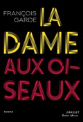 Cover: La dame aux oiseaux - Grasset