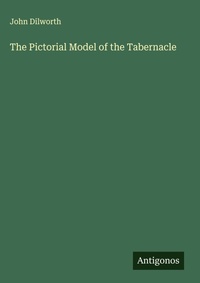 Enlarge image Cover: The Pictorial Model of the Tabernacle - Antigonos Verlag