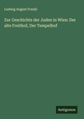 Cover: Zur Geschichte der Juden in Wien - Antigonos Verlag