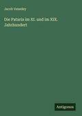Cover: Die Pataria im XI. und im XIX. Jahrhundert - Antigonos Verlag