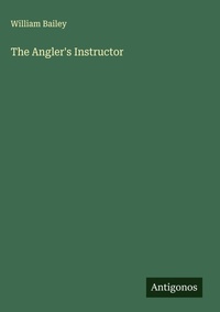 Enlarge image Cover: The Angler's Instructor - Antigonos Verlag