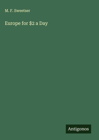 Enlarge image Cover: Europe for $2 a Day - Antigonos Verlag