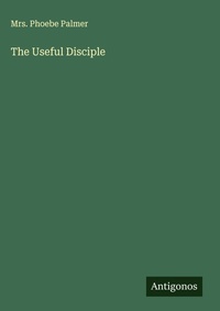 Enlarge image Cover: The Useful Disciple - Antigonos Verlag