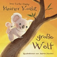 Abbildung von: Kleiner Koala, große Welt - BoD - Books on Demand