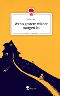 Cover: Wenn gestern wieder morgen ist. Life is a Story - story.one - story.one publishing