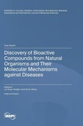 Cover: Discovery of Bioactive Compounds from Natural Organisms and Their Molecular Mechanisms against Diseases - MDPI AG