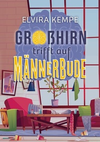 Abbildung von: Großhirn trifft auf Männerbude - BoD - Books on Demand