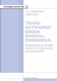 Abbildung von: Transaktivismus gegen Radikalfeminismus - Querverlag