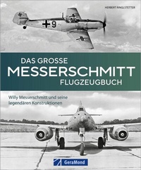 Abbildung von: Das große Messerschmitt Flugzeugbuch - GeraMond Verlag