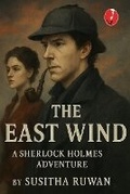 Cover: The East Wind - Heva Singappulige Susitha Ruwan
