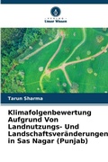 Cover: Klimafolgenbewertung Aufgrund Von Landnutzungs- Und Landschaftsveraenderungen in Sas Nagar (Punjab) - Verlag Unser Wissen