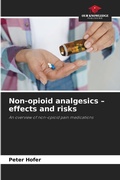 Cover: Non-opioid analgesics - effects and risks - Our Knowledge Publishing