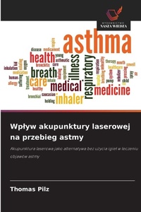 Abbildung von: Wplyw akupunktury laserowej na przebieg astmy - Wydawnictwo Nasza Wiedza