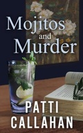 Cover: Mojitos and Murder - Patti Callahan