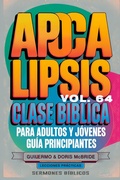 Abbildung von: Clase Bíblica para Adultos y Jóvenes: Guía Principiantes - Apocalipsis (Clase Bíblica Dominical Para Jóvenes y Adultos, #64) - Guillermo Doris McBride