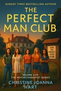 Cover: The Perfect Man Club (The Psychotherapist Series., #3) - Pale Horse Press