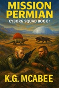 Cover: Mission Permian (Cyborg Squad, #1) - K.G. McAbee