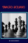 Cover: Dragao Siciliano (Chess Opening Series) - &Ouml;zer Mumcu