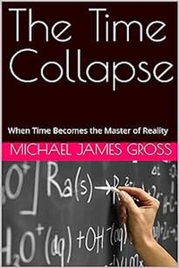 Abbildung von: The Time Collapse - Michael Gross
