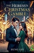 Cover: The Heiress's Christmas Gamble - Sung Lee