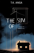 Cover: The Sum of Us - T.K. ANGA