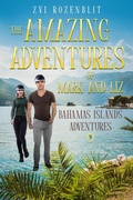Cover: The Amazing Adventures of Mark and Liz - Book nine - Bahamas   Islands adventures. - Zvi Rozenblit