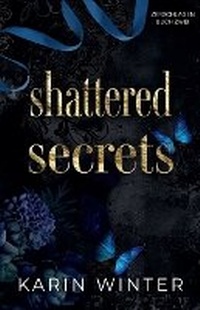 Enlarge image Cover: Shattered Secrets - Karin Winter