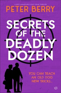 Enlarge image Cover: Secrets of the Deadly Dozen - Bloodhound Books