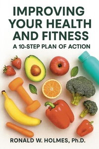 Abbildung von: IMPROVING YOUR HEALTH AND FITNESS - AUTHORHOUSE