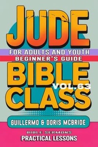 Abbildung von: Bible Class for Adults and Youth Beginner's Guide - Jude - Bible Sermons