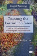 Cover: Painting the Portrait of Jesus - Joyful Walk Press