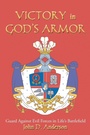 Cover: VICTORY in GOD'S ARMOR - Christian Faith Publishing