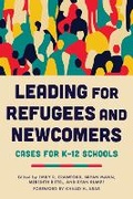 Cover: Leading for Refugees and Newcomers - Harvard Educational Publishing Group